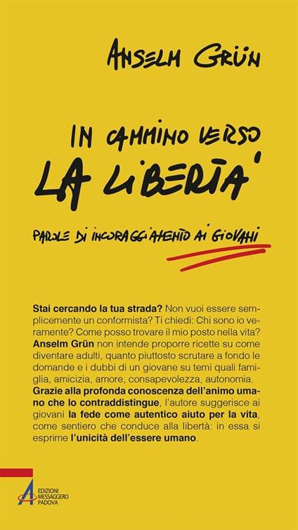 In cammino verso la libertà. Parole di incoraggiamento ai giovani - Anselm Grün,Marco Di Benedetto - ebook