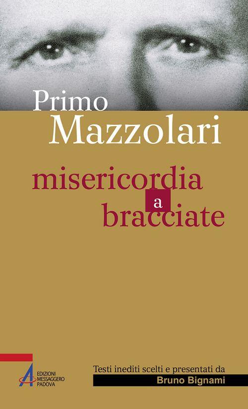 Primo Mazzolari. Misericordia a bracciate - copertina