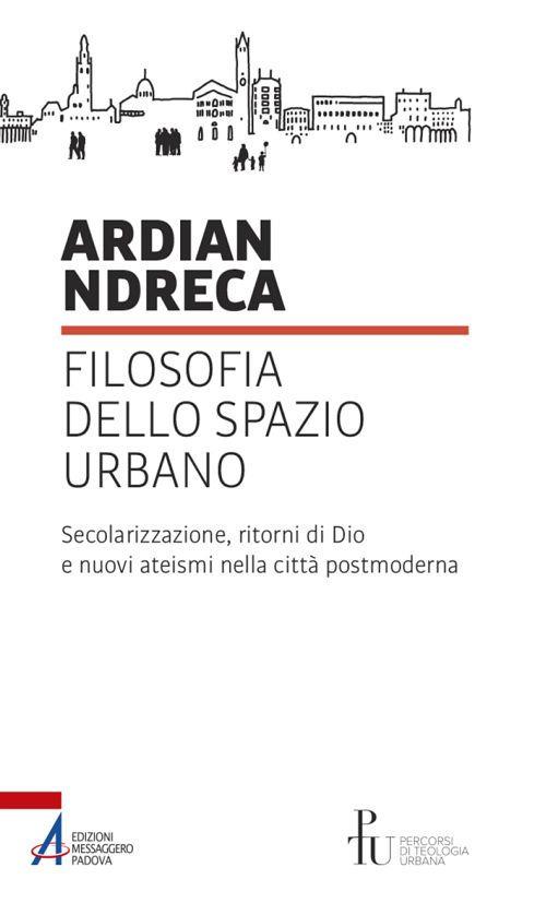 Filosofia dello spazio urbano - Ardian Ndreca - copertina