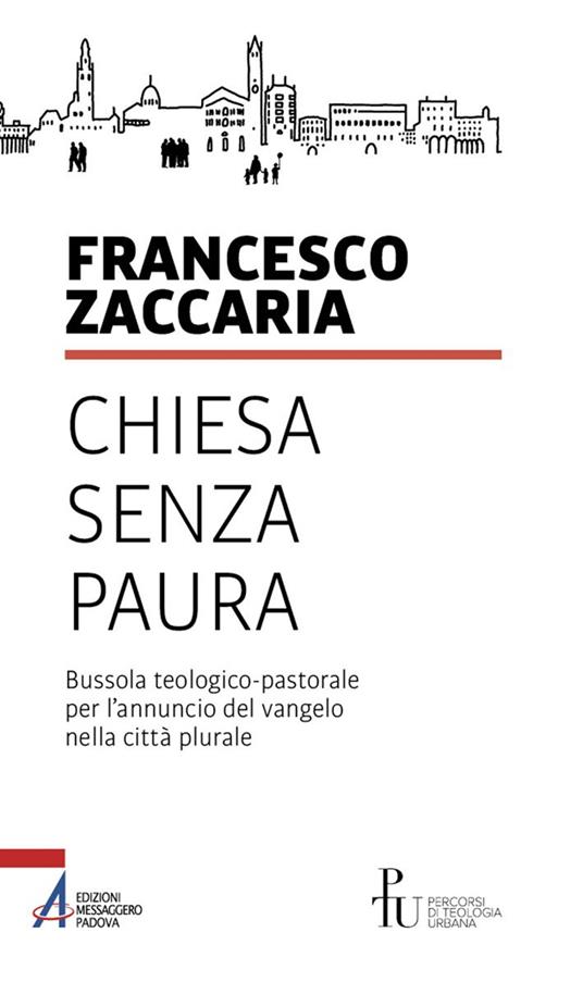 Chiesa senza paura. Bussola teologico-pastorale per l'annuncio del Vangelo nella città plurale - Francesco Zaccaria - ebook