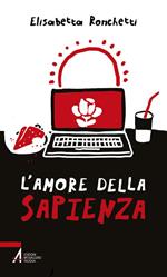 L'amore della sapienza. Un ragazzo cerca il segreto della vita