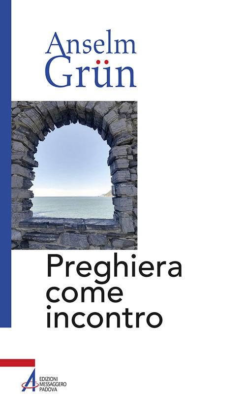 Preghiera come incontro - Anselm Grün - copertina