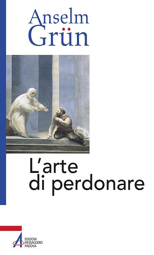 L'arte di perdonare - Anselm Grün - copertina