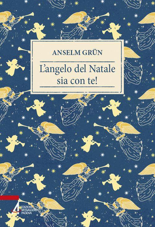 L'angelo del Natale sia con te! - Anselm Grün - copertina