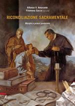 Riconciliazione sacramentale. Morale e prassi pastorale