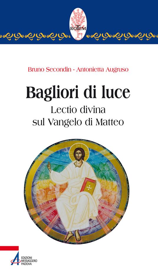 Bagliori di luce. Lectio divina sul Vangelo di Matteo - Bruno Secondin,Antonietta Augruso - copertina