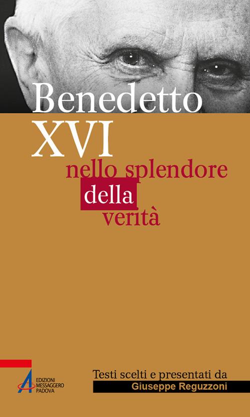 Benedetto XVI. Nello splendore della verità - copertina