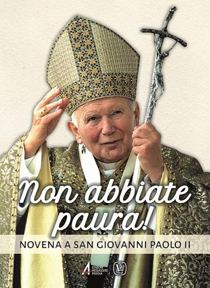Non abbiate paura! Novena a san Giovanni Paolo II - copertina
