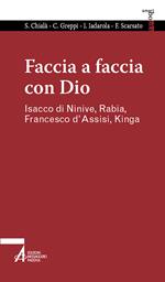 Faccia a faccia con Dio. Isacco di Ninive, Rabi'a, Kinga, Francesco d'Assisi