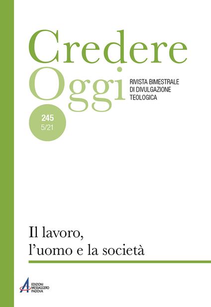 Credereoggi. Vol. 245: Il lavoro, l'uomo e la società - copertina