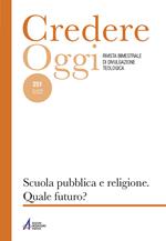 Credereoggi. Vol. 251: Scuola pubblica e religione. Quale futuro?.