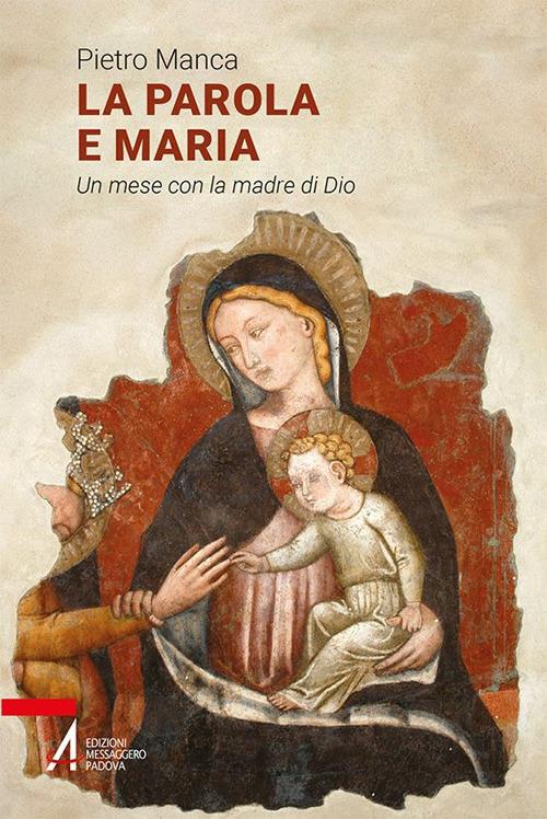 La Parola e Maria. Un mese con la madre di Dio - Pietro Manca - ebook