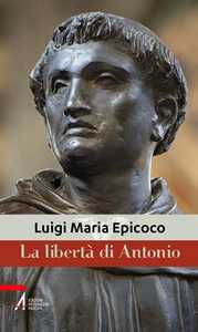 Libro La libertà di Antonio Luigi Maria Epicoco