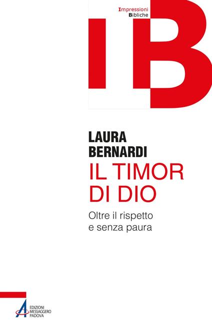 Il timor di Dio. Oltre il rispetto e senza paura - Laura Bernardi - ebook