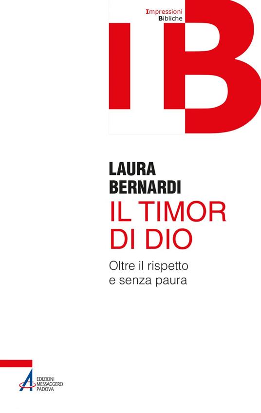 Il timor di Dio. Oltre il rispetto e senza paura - Laura Bernardi - ebook