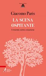 La scena ospitante. Il mondo come creazione
