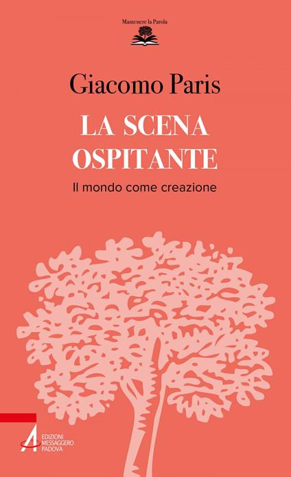 La scena ospitante. Il mondo come creazione - Giacomo Paris - ebook