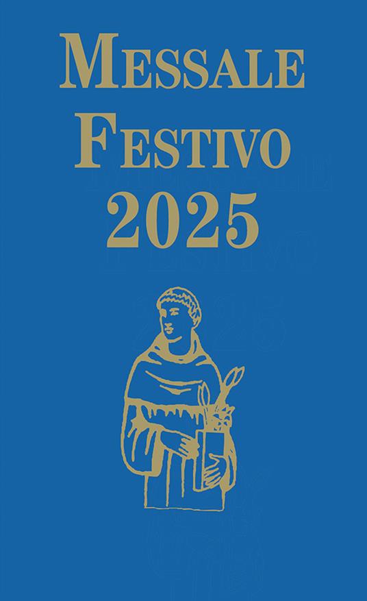 Messale festivo 2025. Edizione per la famiglia antoniana - Simona Segoloni Ruta - copertina