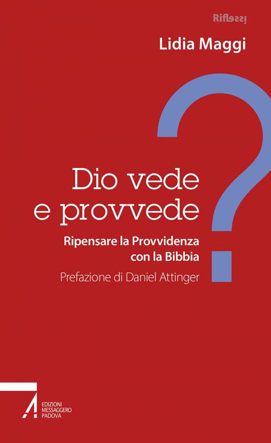 Dio vede e provvede? Ripensare la Provvidenza con la Bibbia - Lidia Maggi - ebook