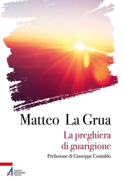 La preghiera di guarigione - Matteo La Grua - ebook