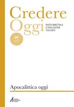 Credere oggi (2025). Vol. 267: Apocalittica oggi