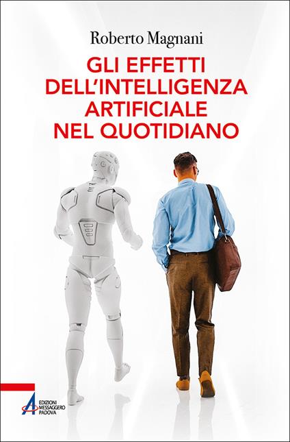 Gli effetti dell'intelligenza artificiale nel quotidiano - Roberto Magnani - copertina