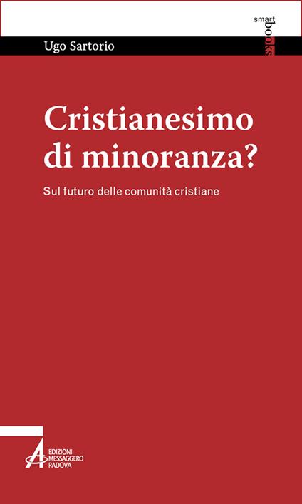 Cristianesimo di minoranza? Sul futuro delle comunità cristiane - Ugo Sartorio - copertina