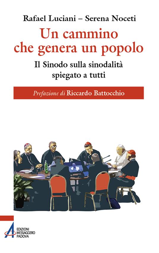 Un cammino che genera un popolo. Il sinodo sulla sinodalità spiegato a tutti - Rafael Luciani,Serena Noceti - copertina