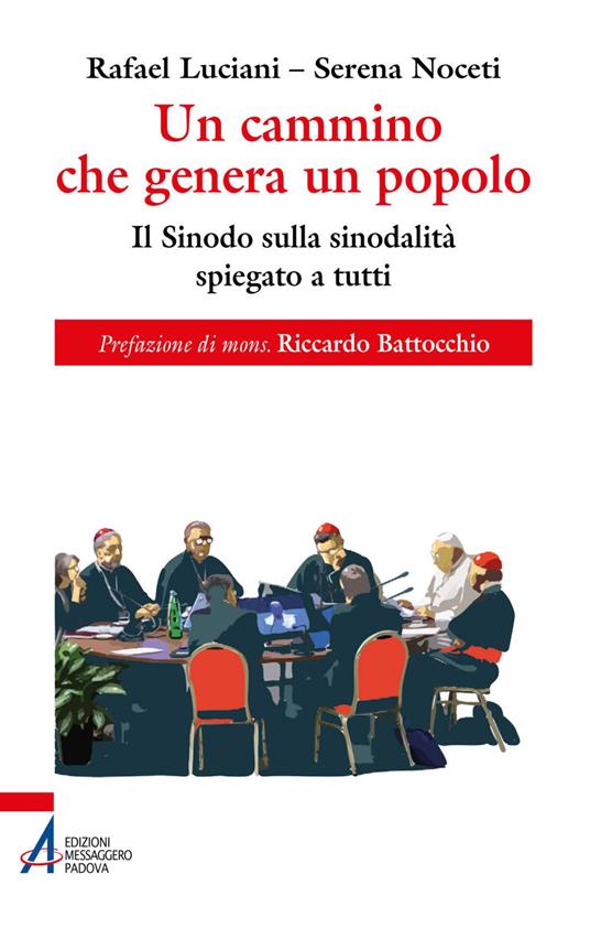 Un cammino che genera un popolo. Il sinodo sulla sinodalità spiegato a tutti - Rafael Luciani,Serena Noceti - ebook