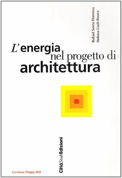 L'energia nel progetto di architettura - Rafael Serra Florensa,Helena Coch Roura - copertina