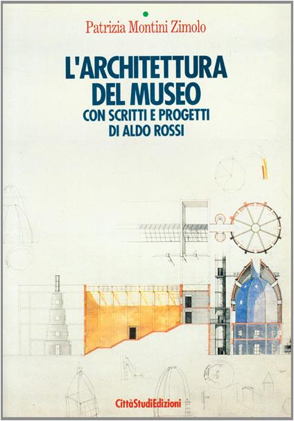 L' architettura del museo. Con scritti di Aldo Rossi - copertina