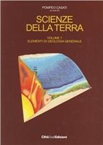 Scienze della terra. Vol. 1: Elementi di geologia generale.
