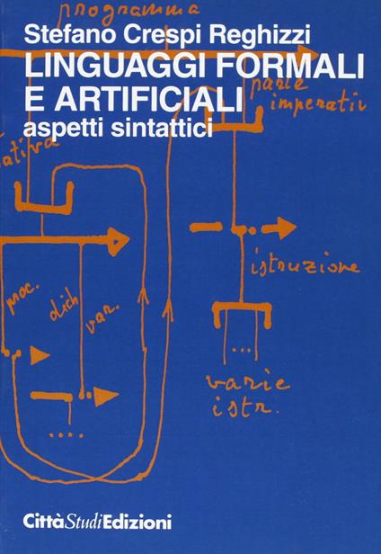 Linguaggi formali e artificiali: aspetti sintattici - Stefano Crespi Reghizzi - copertina