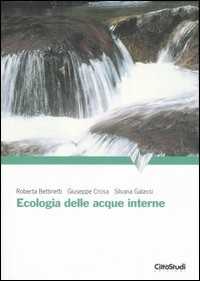 Libro Ecologia delle acque interne Silvana Galassi Giuseppe Crosa Roberta Bettinetti