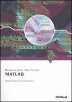 Matlab. Guida al laboratorio di automatica