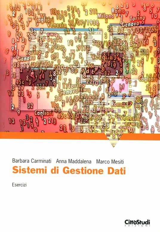 Sistema di gestione dei dati. Esercizi - Barbara Carminati,Anna Maddalena,Marco Mesiti - copertina