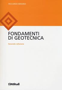 Libro Fondamenti di geotecnica Riccardo Berardi