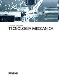Tecnologia meccanica - Mikell P. Groover - copertina