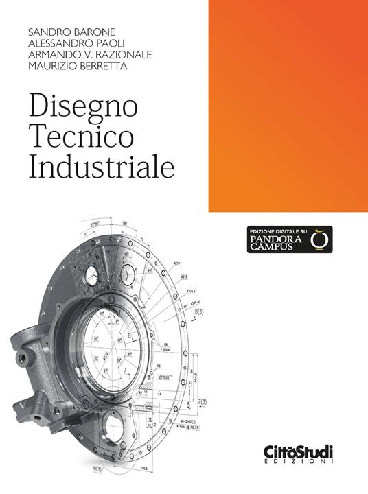 Disegno tecnico industriale - Sandro Barone,Alessandro Poli,Armando V. Razionale - copertina