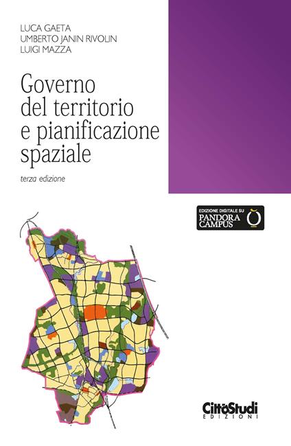 Governo del territorio e pianificazione spaziale - Luca Gaeta,Umberto Janin Rivolin,Luigi Mazza - copertina