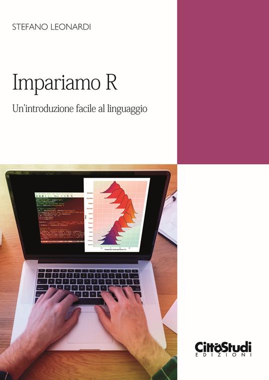 Impariamo R. Un’introduzione facile al linguaggio - Stefano Leonardi - copertina