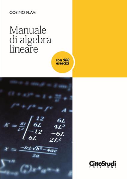 Manuale di algebra lineare - Cosimo Flavi - copertina