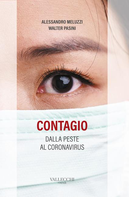 Contagio. Dalla peste al coronavirus - Alessandro Meluzzi,Walter Pasini - ebook