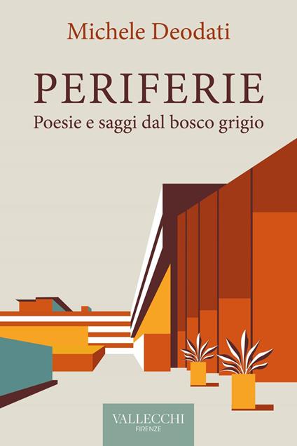 Periferie. Poesie e saggi dal bosco grigio - Michele Deodati - ebook