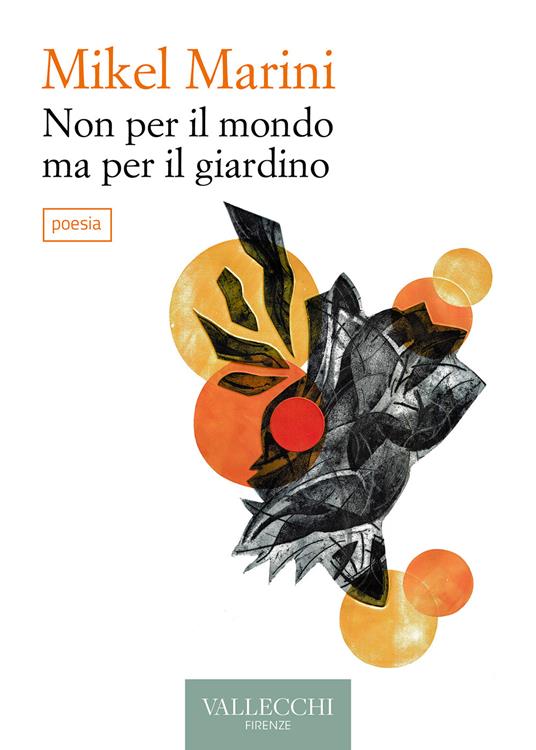 Non per il mondo ma per il giardino - Mikel Marini - ebook
