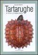 Libro Tartarughe di terra e d'acqua dolce Alessandro Mancini