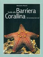 Guida alla barriera corallina. Gli invertebrati del Reef