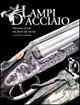 Lampi d'acciaio. Incisioni d'arte sui fucili da caccia - copertina