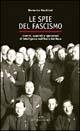 Le spie del fascismo. Uomini, apparati e operazioni di intelligence nell'Italia del duce - Domenico Vecchioni - copertina