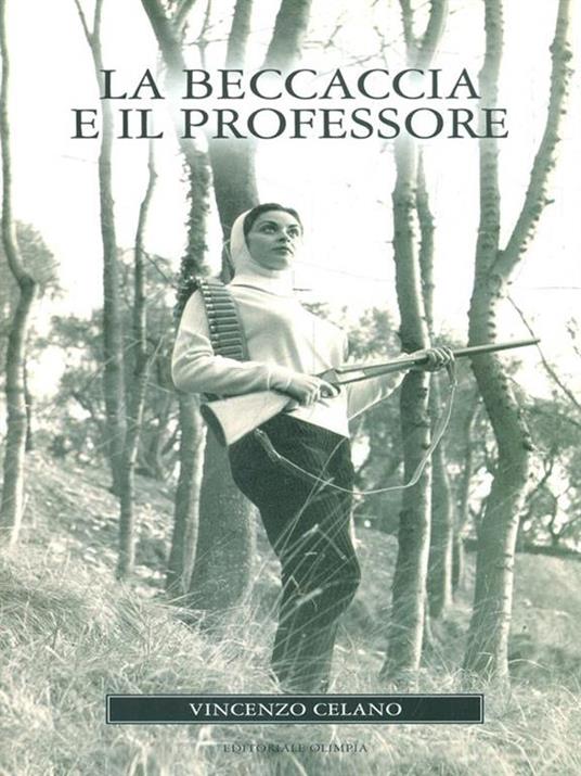 La beccaccia e il professore - Vincenzo Celano - copertina